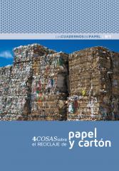 Los cuadernos del Papel Nº1 - 4 Cosas sobre el Reciclaje de Papel y Cartón